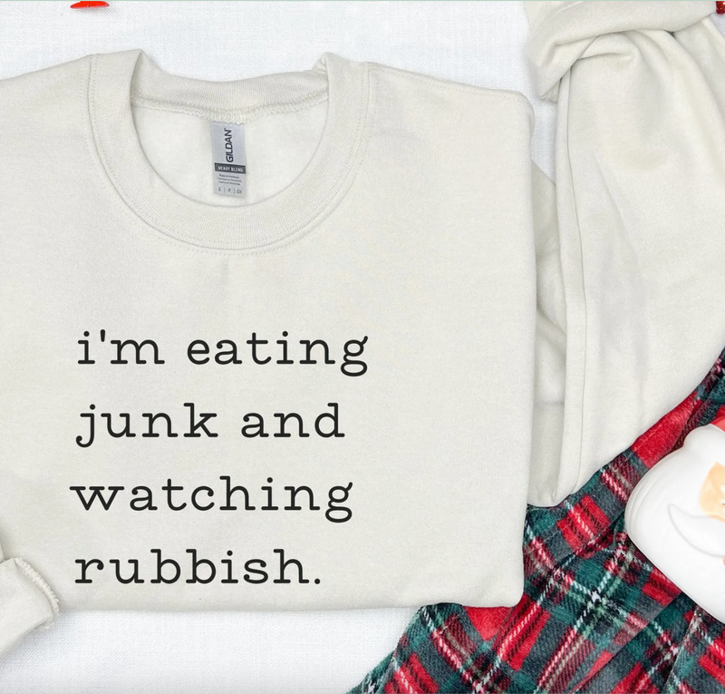 I'm Eating Junk and Watching Rubbish Graphic Pullover