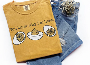 You Know Why I'm Here Graphic Tee