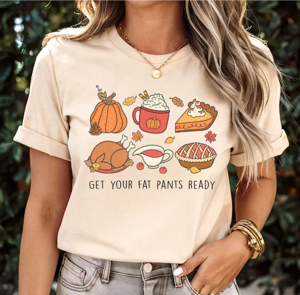 Get Your Fat Pants Ready Tee (Multiple Colors)