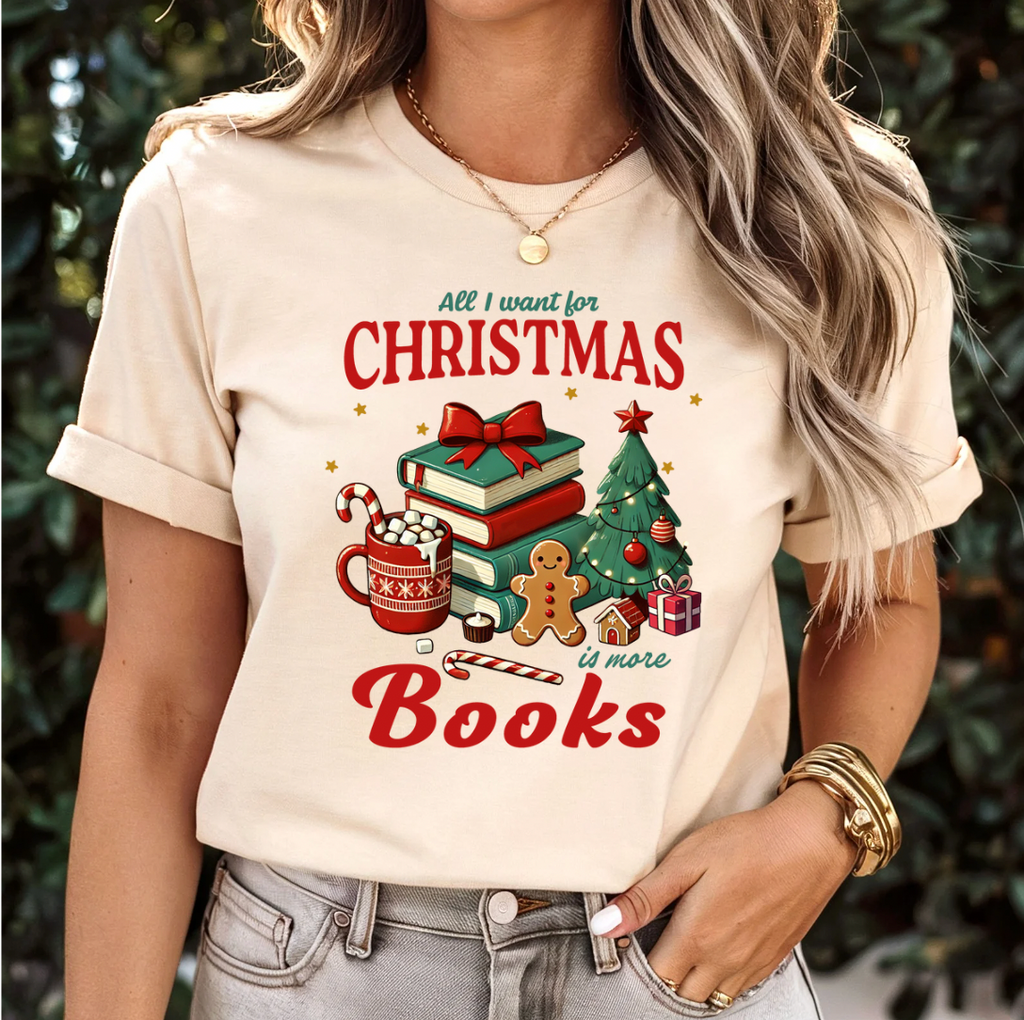 All I Want For Christmas Is More Books Graphic Tee