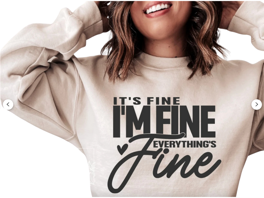 It's  Fine, I'm Fine Graphic Pullover