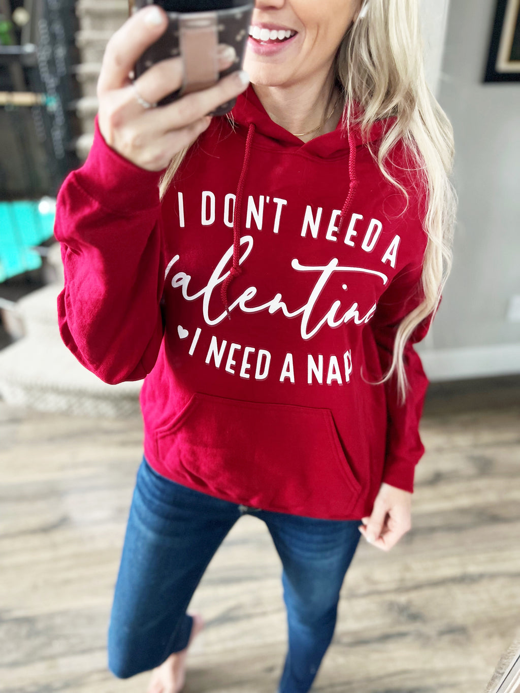 I Don't Need A Valentine Hoodie